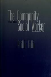 Cover of: The community and the social worker by Phillip Fellin