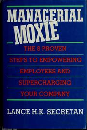 Cover of: Managerial moxie by Lance H. K. Secretan