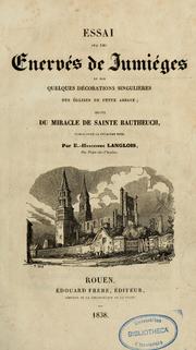 Cover of: Essai sur les Enervés de Jumiéges et sur quelques décorations singulières des églises de cette abbaye ; suivi du Miracle de sainte Bautheuch