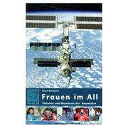 Cover of: Frauen im All: Visionen und Missionen der Raumfahrt