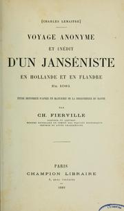 Cover of: Voyage anonyme et inédit d'un janséniste en Hollande et en Flandre en 1681 by Charles Fierville