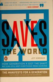 Cover of: X saves the world by Jeff Gordinier