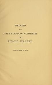 Cover of: Record of the Joint Standing Committee on Public Health: legislature of 1881