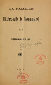 Cover of: La Famille d'Estimauville de Beaumouchel \ by Pierre-Georges Roy
