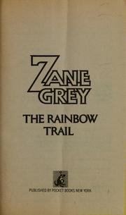 Cover of: The rainbow trail by Zane Grey