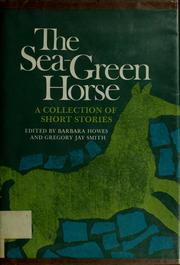 Cover of: The sea-green horse by Barbara Howes