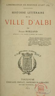 Cover of: Histoire littéraire de la ville d'Albi