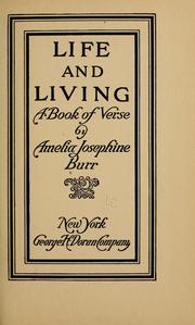 Cover of: Life and livng by Amelia Josephine Burr