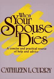 When your spouse dies by Cathleen L. Curry
