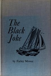 Cover of: The Black Joke. by Farley Mowat