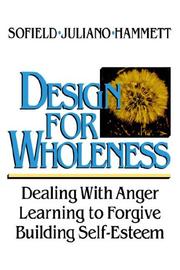 Cover of: Design for wholeness: dealing with anger, learning to forgive, building self-esteem