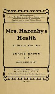 Cover of: Mrs. Hazenby's health: a play in one act