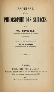 Cover of: Esquisse d'une philosophie des sciences by Wilhelm Ostwald