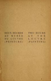 Cover of: Deux heures au Musee du Louvre (peinture) =: Two hours at the Louvre (painting)