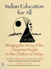 Cover of: Bringing the story of the Cheyenne people to the children of today: Northern Cheyenne social studies units