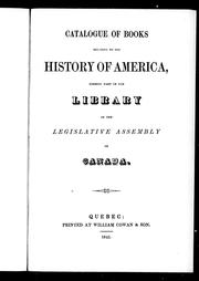 Cover of: Catalogue of books relating to the history of America: forming part of the Library of the Legislative Assembly of Canada