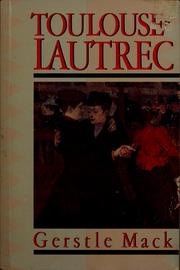 Cover of: Toulouse-Lautrec by Gerstle MacK