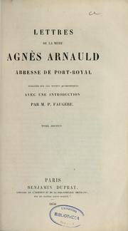 Lettres de la Mère Agnès Arnauld, abbesse de Port-Royal by Jeanne Catherine Agnès Arnauld