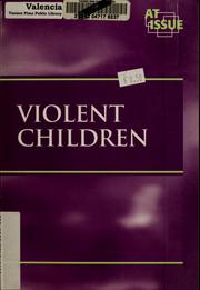 Cover of: Violent children by Bryan J. Grapes