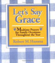 Cover of: Let's say grace: mealtime prayers for family occasions throughout the year