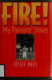 Cover of: Fire!: my parents' story