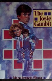 The Josie Gambit by Mary Francis Shura