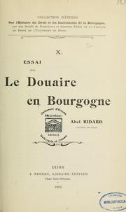 Essai sur le douaire en Bourgogne \ by Abel Ridard