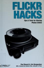 Flickr Hacks by Paul Bausch, Jim Bumgardner