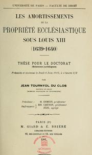 Les Amortissements de la propriété ecclésiastique sous Louis XIII (1639-1640) by Jean Tournyol du Clos