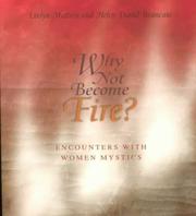 Cover of: Why not become fire? by Evelyn Mattern