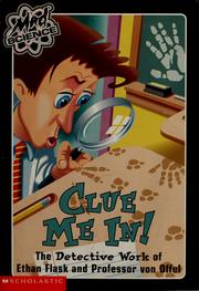 Cover of: Clue me in!: the detective work of Ethan Flask and Professor von Offel