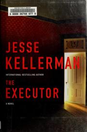 Cover of: The executor by Jesse Kellerman