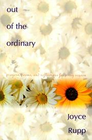 Cover of: Out of the ordinary | Joyce Rupp