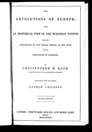 Cover of: The revolutions of Europe: being an historical view of the European nations from the subversion of the Roman Empire in the west to the abdication of Napoleon