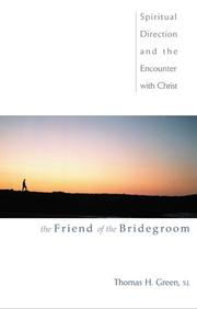 Cover of: The friend of the bridegroom: spiritual direction and the encounter with Christ