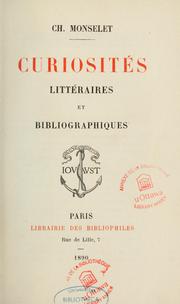 Cover of: Curiosités littéraires et bibliographiques by Charles Monselet