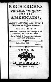 Cover of: Recherches philosophiques sur les Américains ou Mémoires inté ressants [sic] pour servir à l'histoire de l'espece humaine