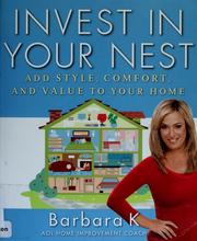 Cover of: Invest in your nest by Barbara K., Barbara K.