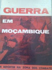 Cover of: Guerra em Moc̦ambique: um repórter na zona dos combates.