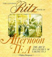 Cover of: The London Ritz book of afternoon tea: the art and pleasure of taking tea
