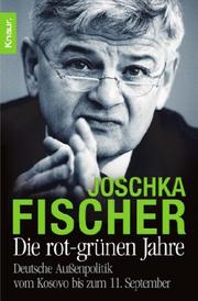 Cover of: Die rot-grünen Jahre by Joschka Fischer