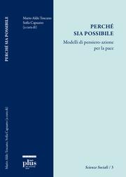 Cover of: La cultura della pace nelle politiche della Regione Toscana: in Mario Aldo Toscano, Sofia Capuano (a cura di), Perché sia possibile: modelli di pensiero-azione per la pace, pp. 61-90