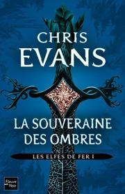 Cover of: Les elfes de fer: 1. La Souveraine des Ombres