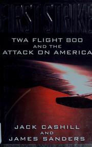 Cover of: First strike: TWA flight 800 and the attack on America