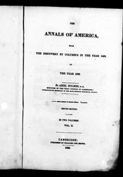 Cover of: The annals of America, from the discovery by Columbus in the year 1492 to the year 1826