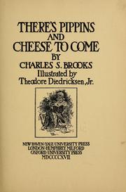 Cover of: There's pippins and cheese to come by Charles S. Brooks