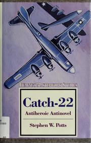 Cover of: Catch-22: antiheroic antinovel