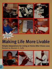 Cover of: Making life more livable: simple adaptations for living at home after vision loss