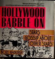 Cover of: Hollywood babble on: stars gossip about other stars