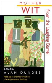 Cover of: Mother wit from the laughing barrel: readings in the interpretation of Afro-American folklore